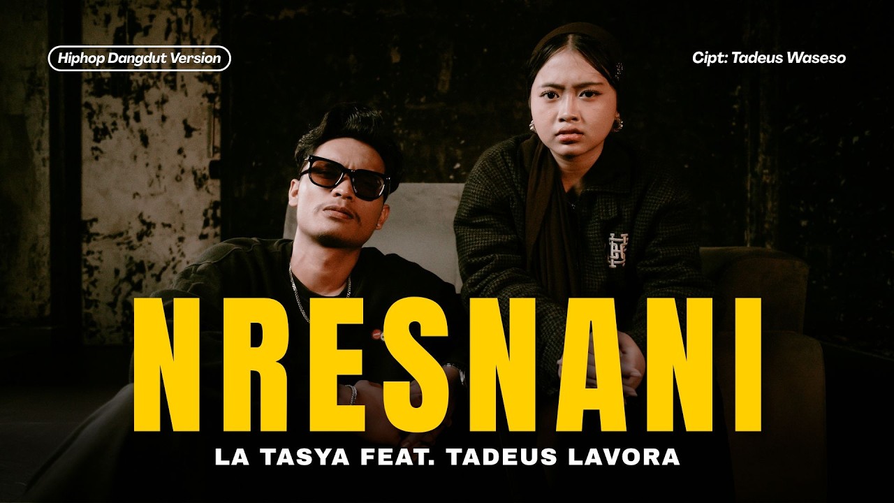 Nresnani - La Tasya Feat. Tadeus Lavora (HIPHOP DANGDUT VERSION) cover art