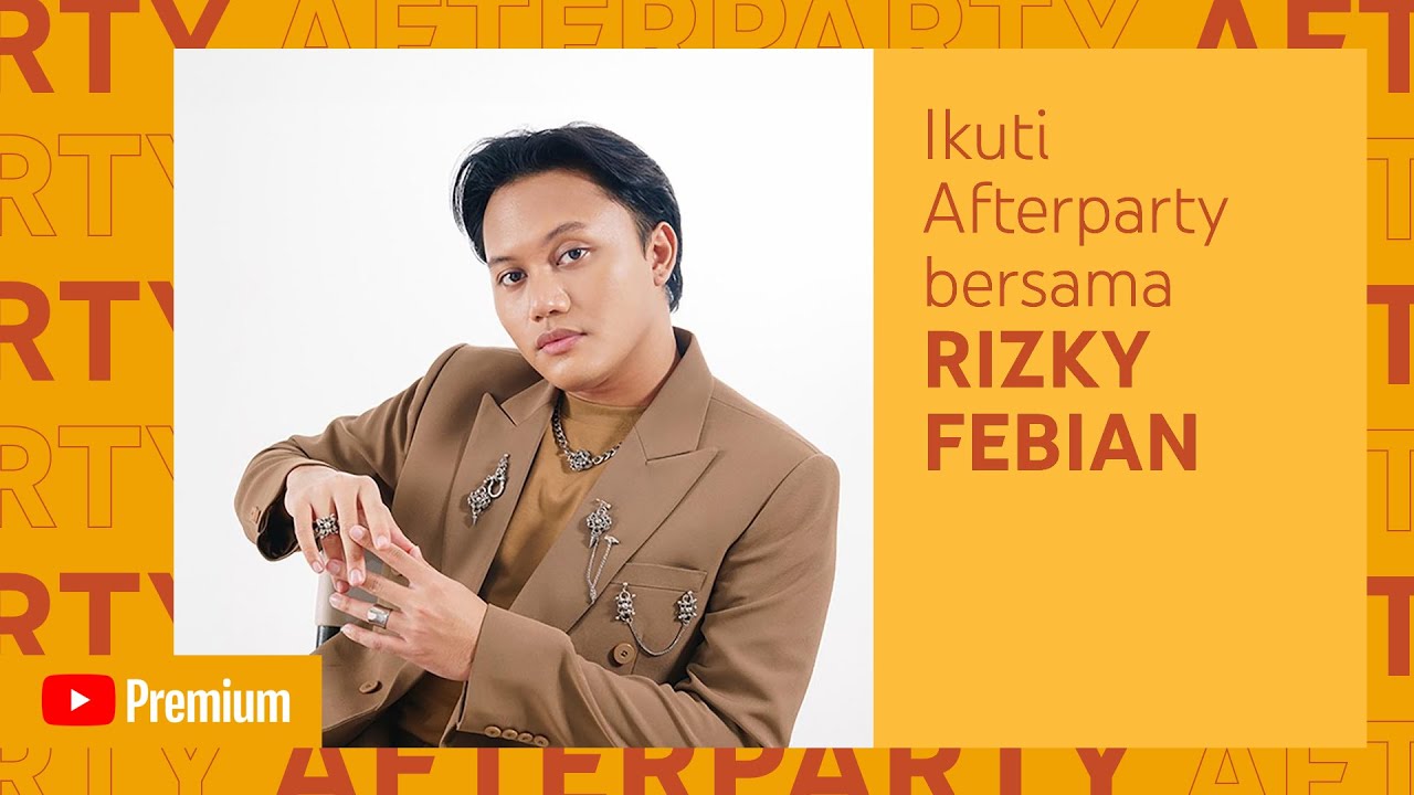 Rizky Febian's YouTube Premium Afterparty