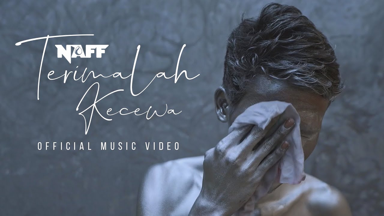 NAFF - Terimalah Kecewa (Official Video) cover art