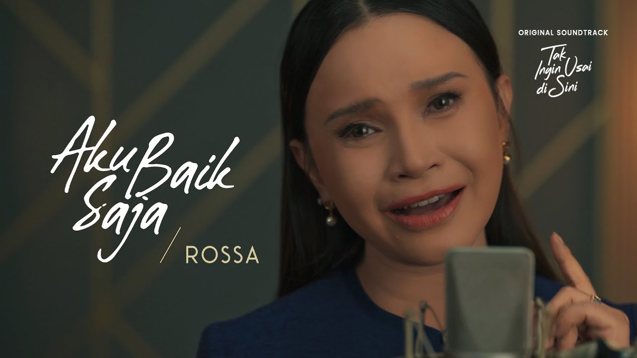 Rossa - Aku Baik Saja OST. Tak Ingin Usai Disini (Official Music Video) cover art