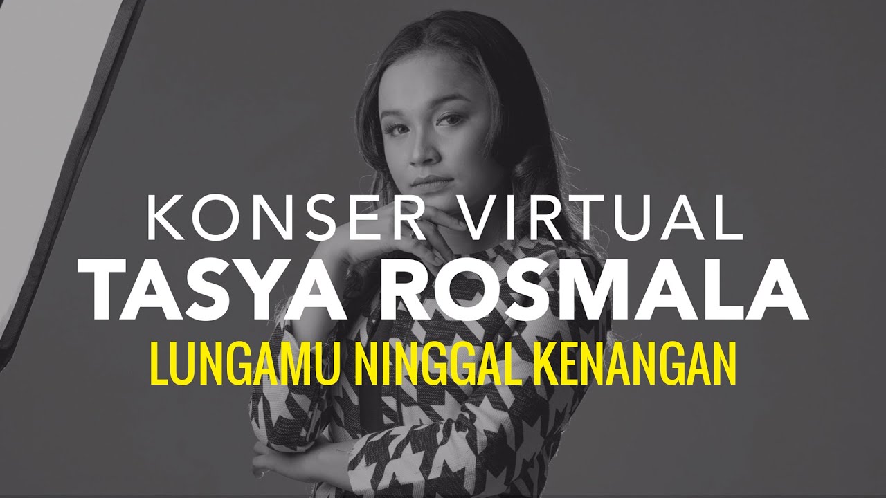Tasya Rosmala - Lungamu Ninggal Kenangan I Konser Virtual Rapuh Tanpamu cover art