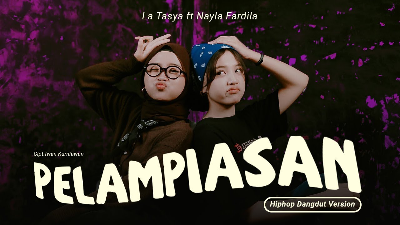 Pelampiasan - La Tasya Feat. Nayla Fardila (HIPHOP DANGDUT VERSION) cover art