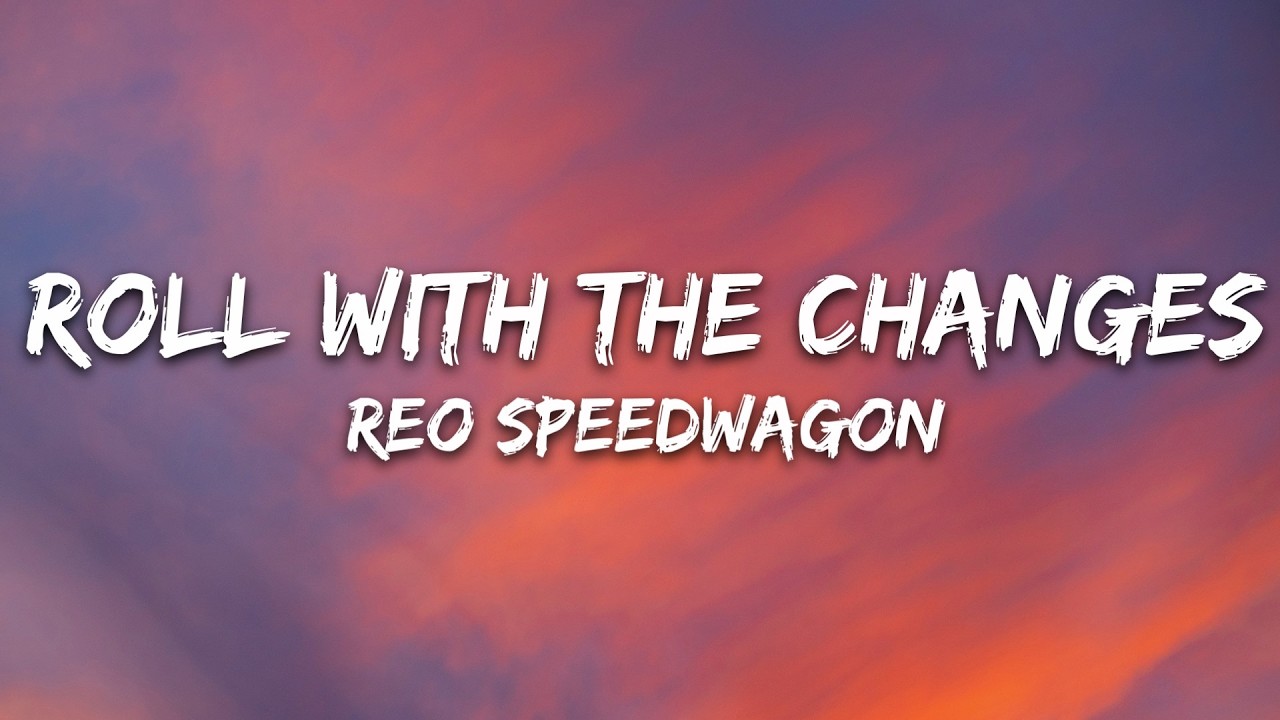 REO Speedwagon - Roll with the Changes (Lyrics) cover art