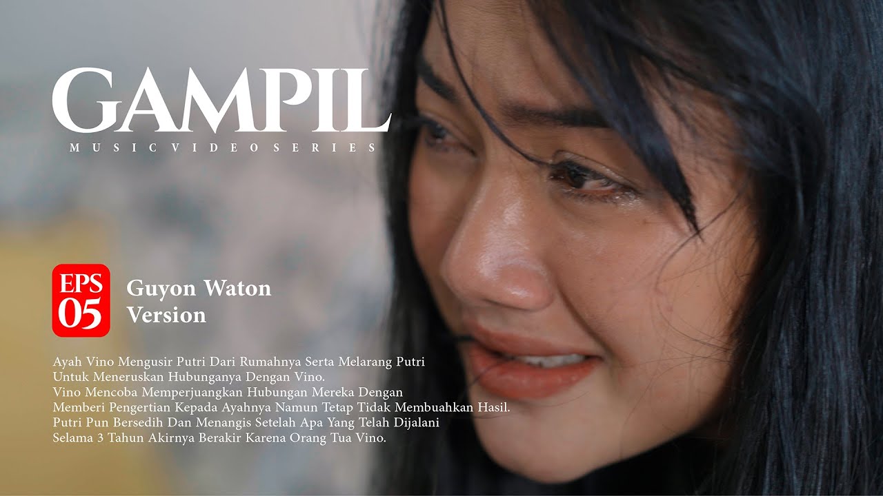 GuyonWaton - Gampil (Official Music Video Series) Eps 5 cover art