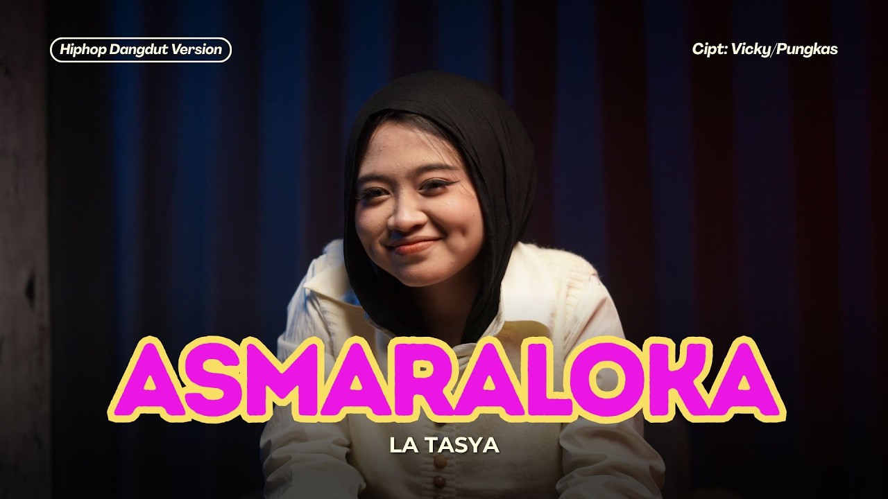 Asmaraloka - La Tasya (HIPHOP DANGDUT VERSION) cover art