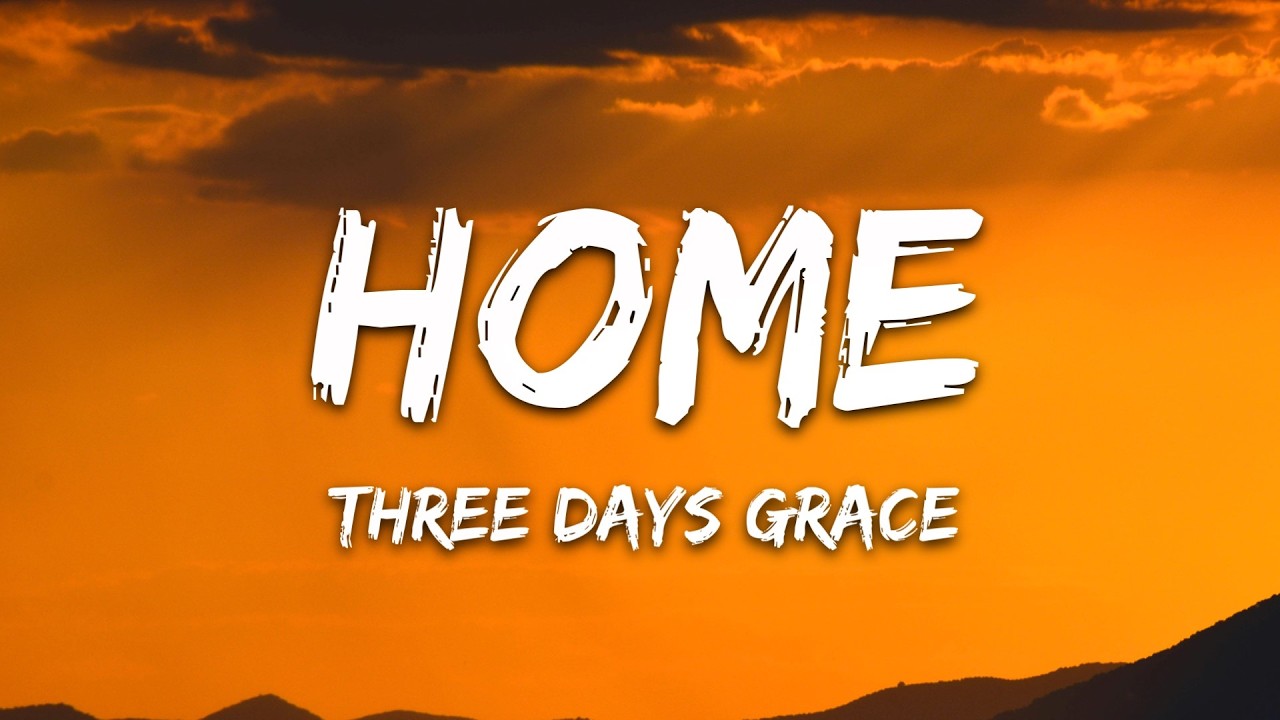 Three Days Grace - Home (Lyrics) cover art