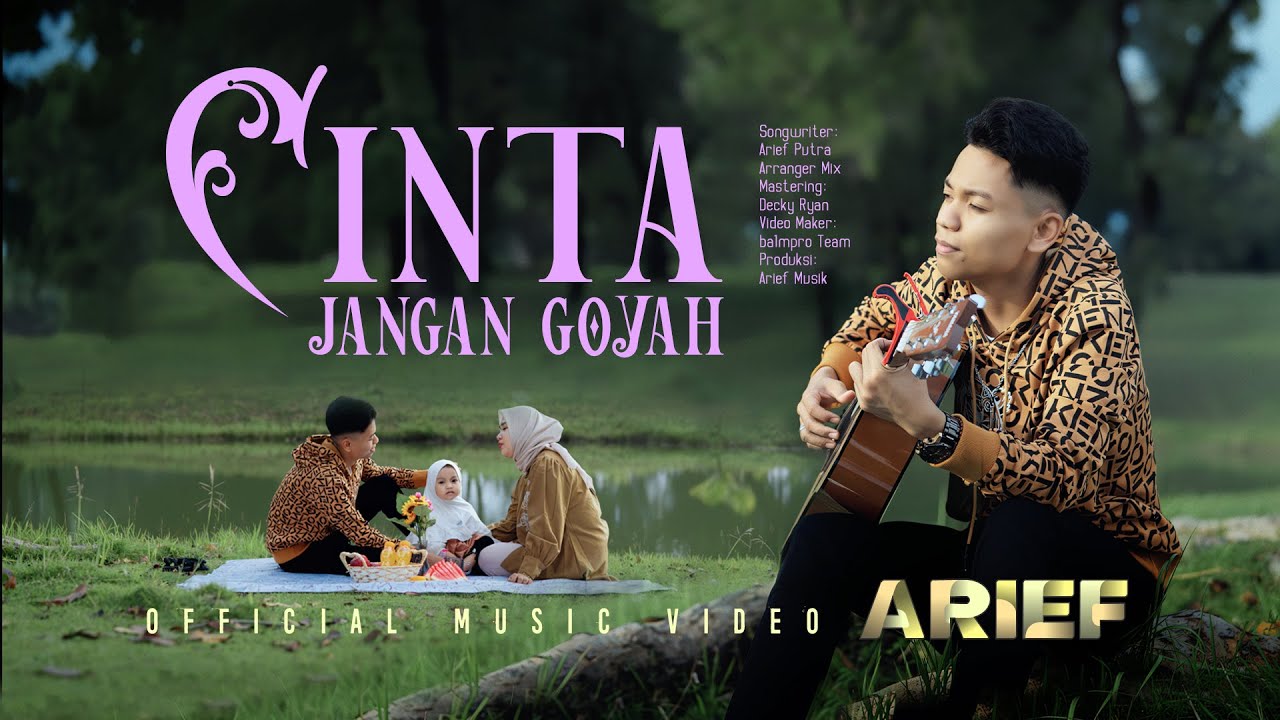 Arief Putra - Cinta Jangan Goyah (Official Music Video) cover art