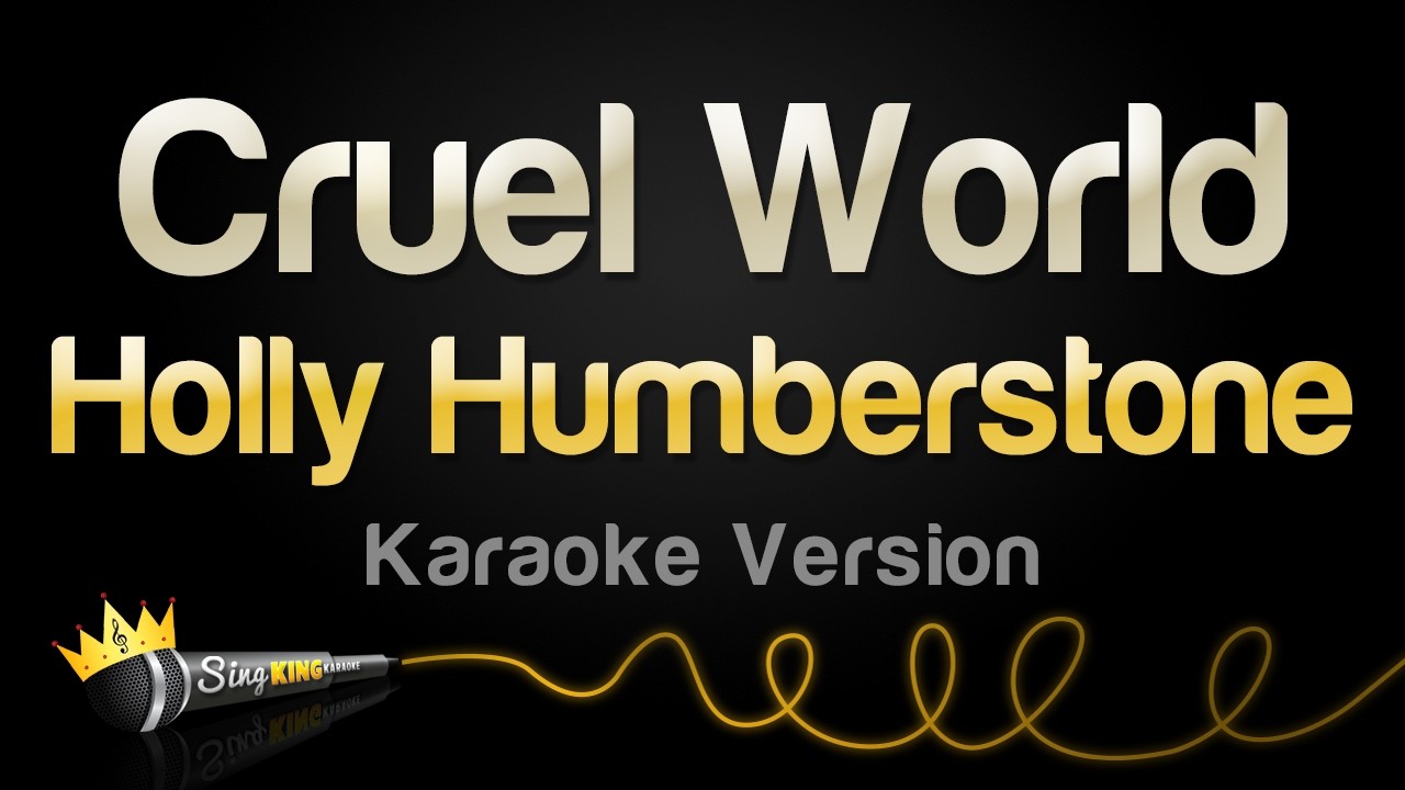Holly Humberstone - Cruel World (Karaoke Version)