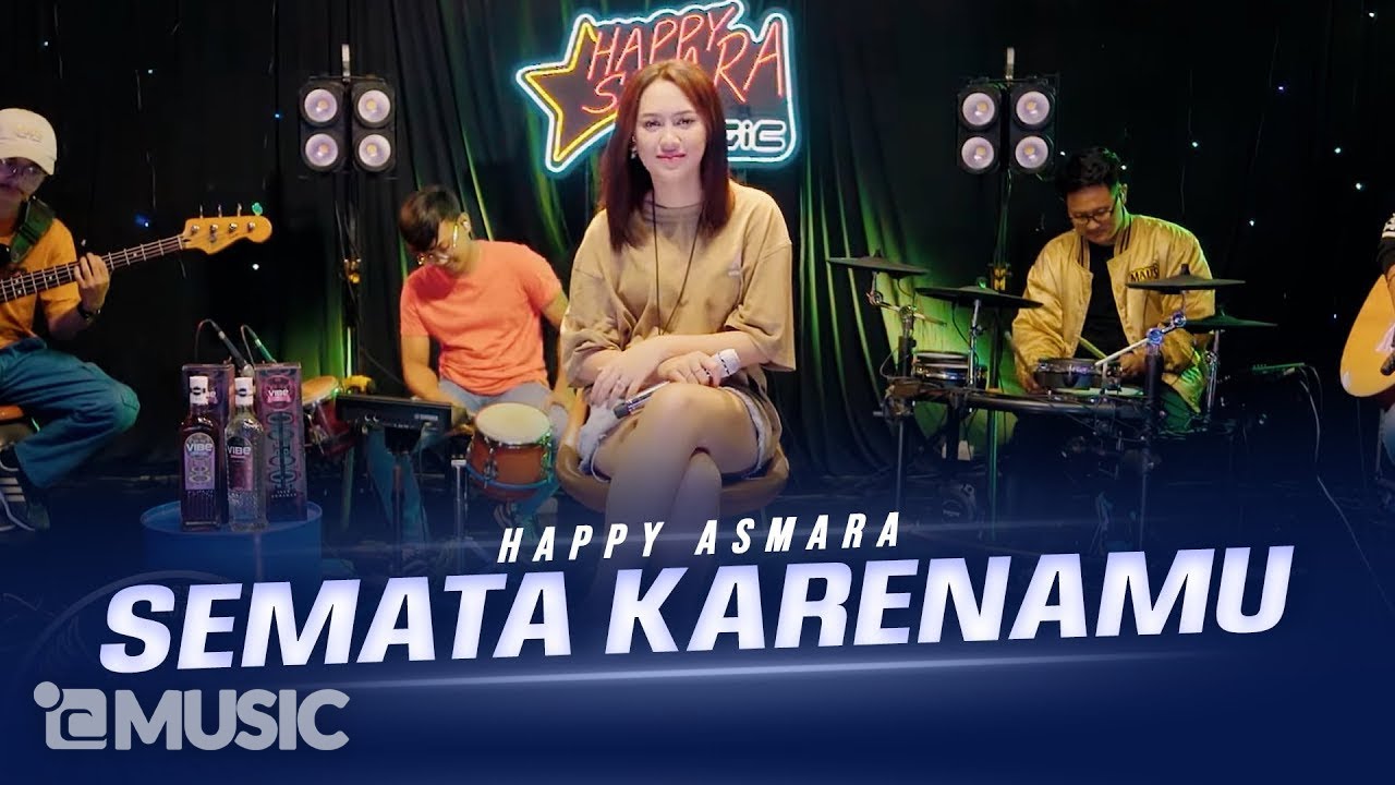 HAPPY ASMARA - SEMATA KARENAMU (Official Live Music Video) cover art