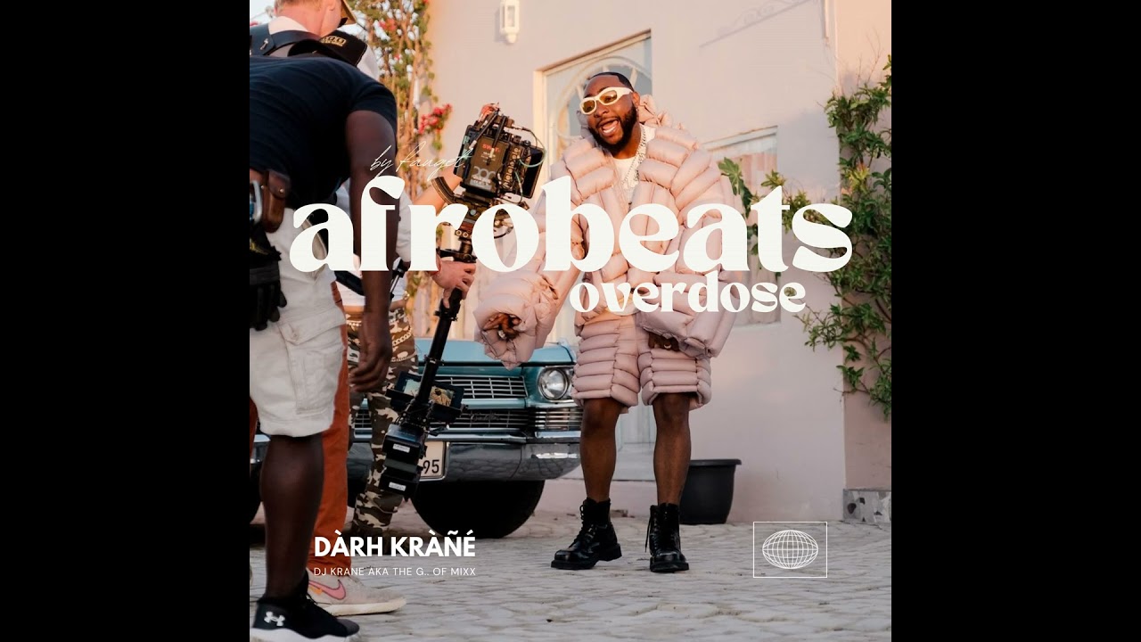 DJ Darh Krane Afrobeats Overdose Mixx ft. Ayra Starr, Davido, Fireboy, Qinq Madi, Mr Tee, Boy Spy... cover art