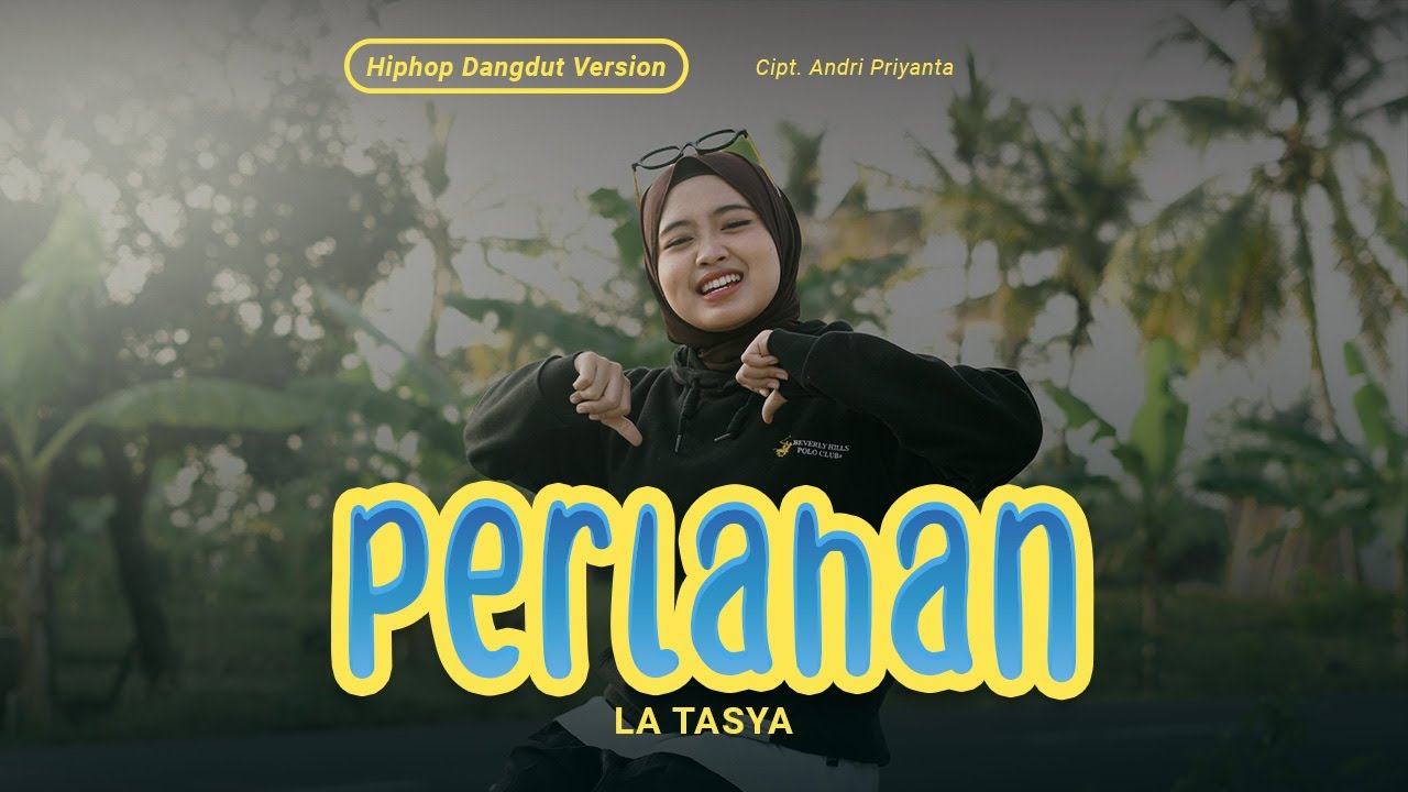 Perlahan - La Tasya (HIPHOP DANGDUT VERSION) cover art