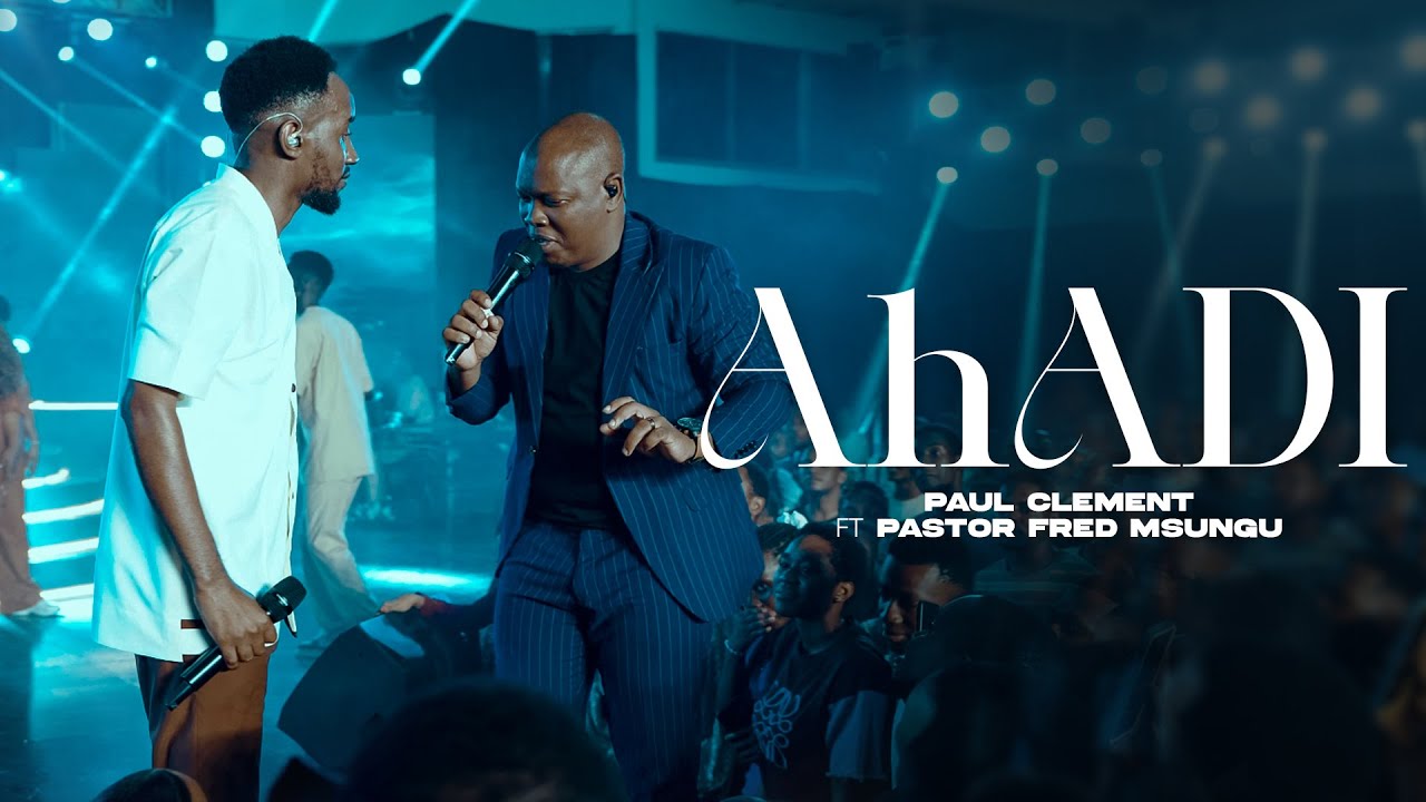 Paul Clement ft Pastor Fred Msungu - Ahadi ( Official Video ) cover art
