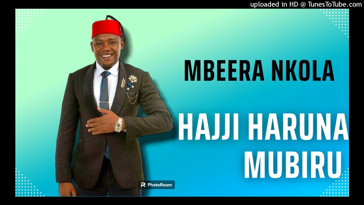 Mbela Nkola- Hajji Haruna Mubiru