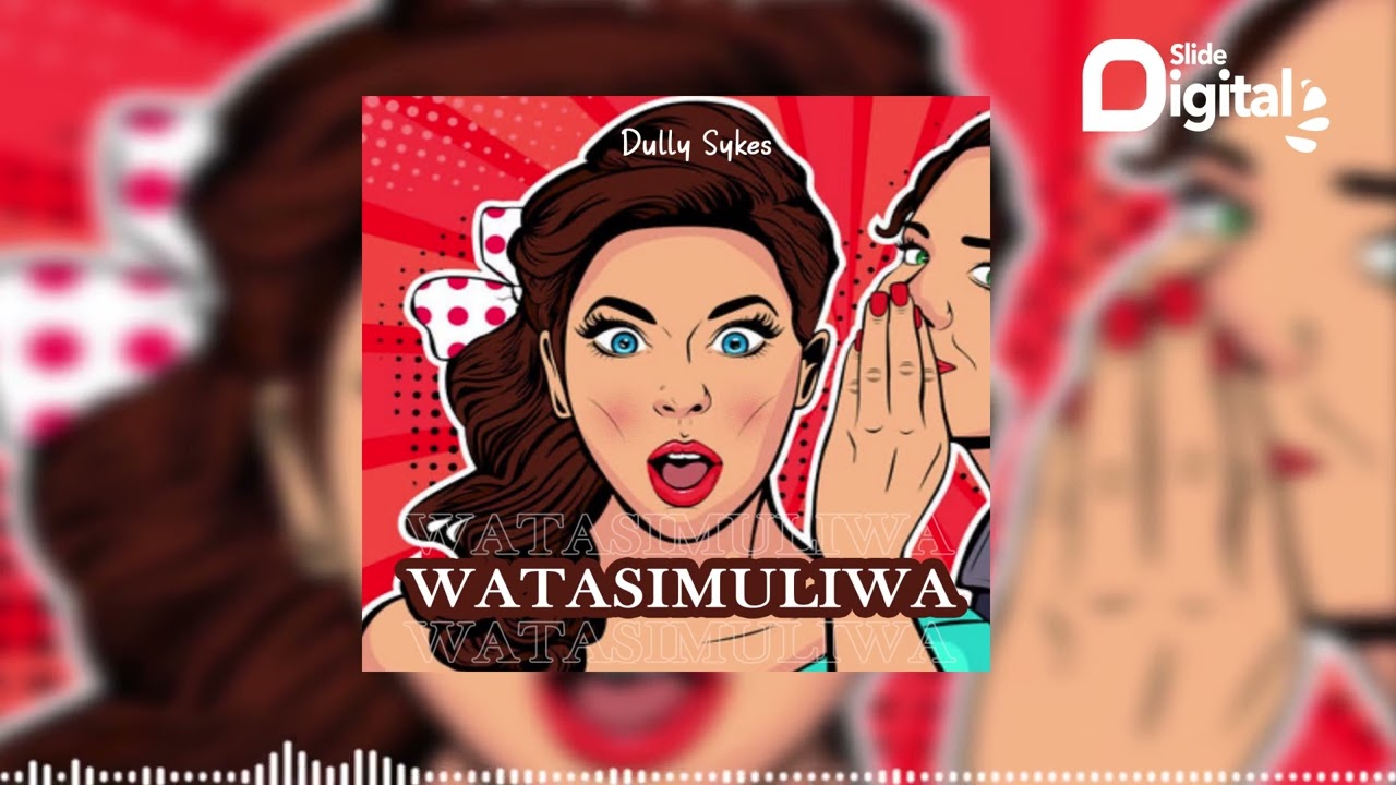 Dully Sykes - Watasimuliwa (Official Audio) cover art