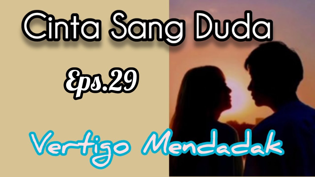 Ep29 Vertigo Mendadak | Cerita Romantis | Cinta Sang Duda cover art