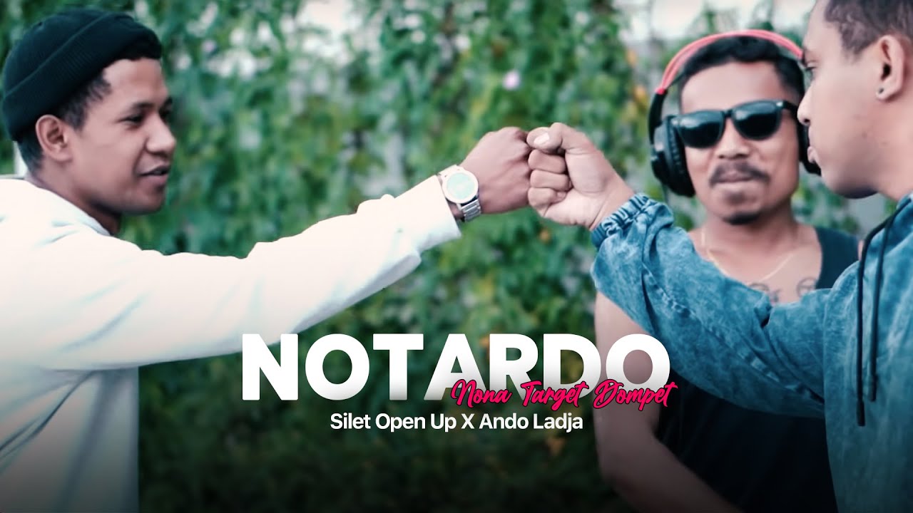 Silet Open Up - NOTARDO (Nona Target Dompet) feat. Ando Ladja (Official Music Video) cover art
