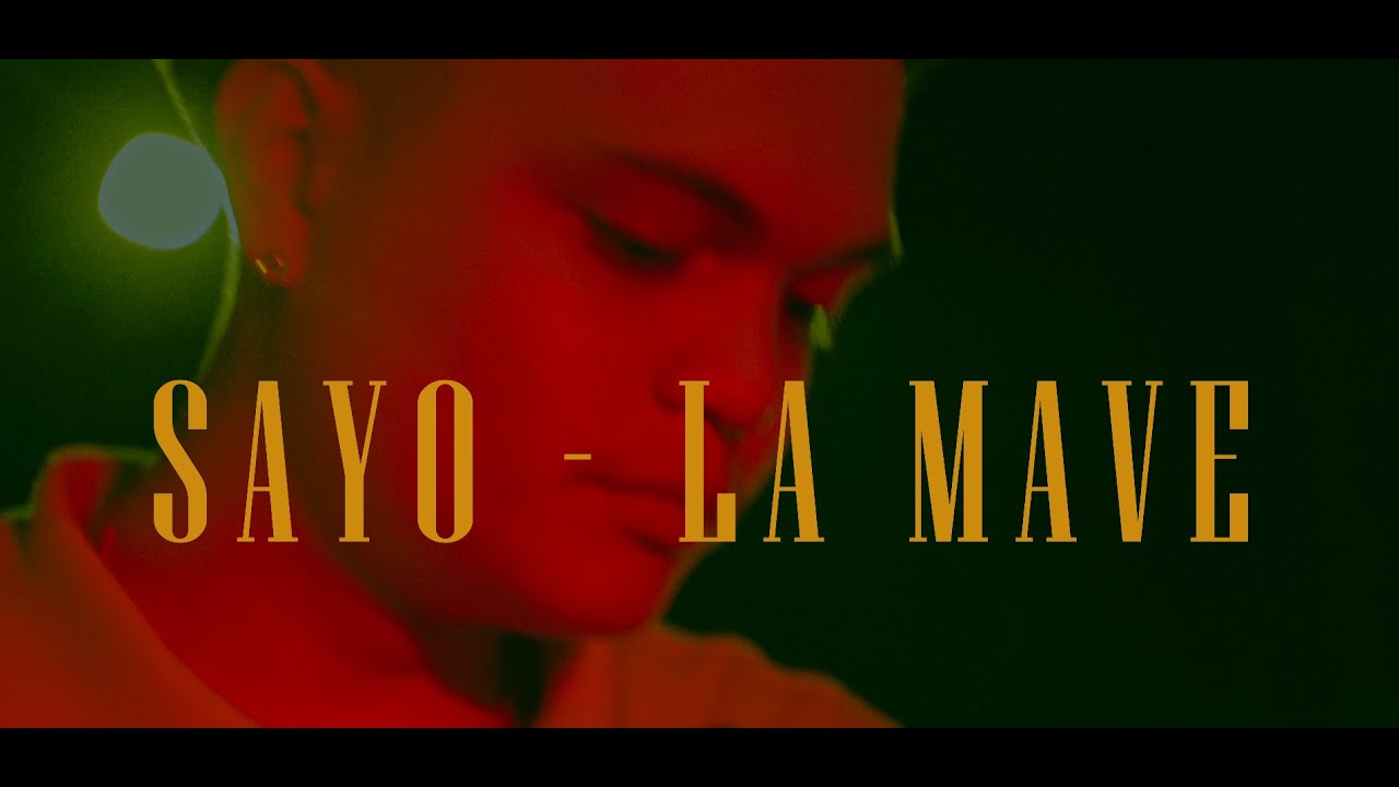 La Mave - Sayo (Official Music Video) cover art
