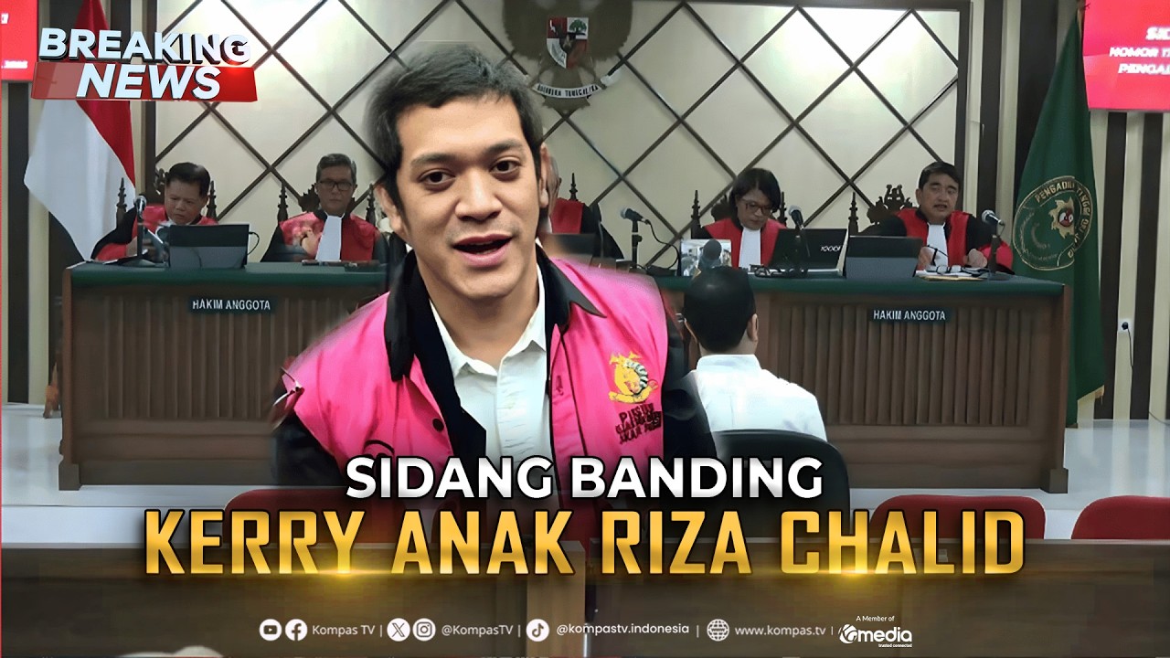 BREAKING NEWS - Sidang Banding Kerry Anak Riza Chalid Kasus Korupsi Minyak Mentah cover art