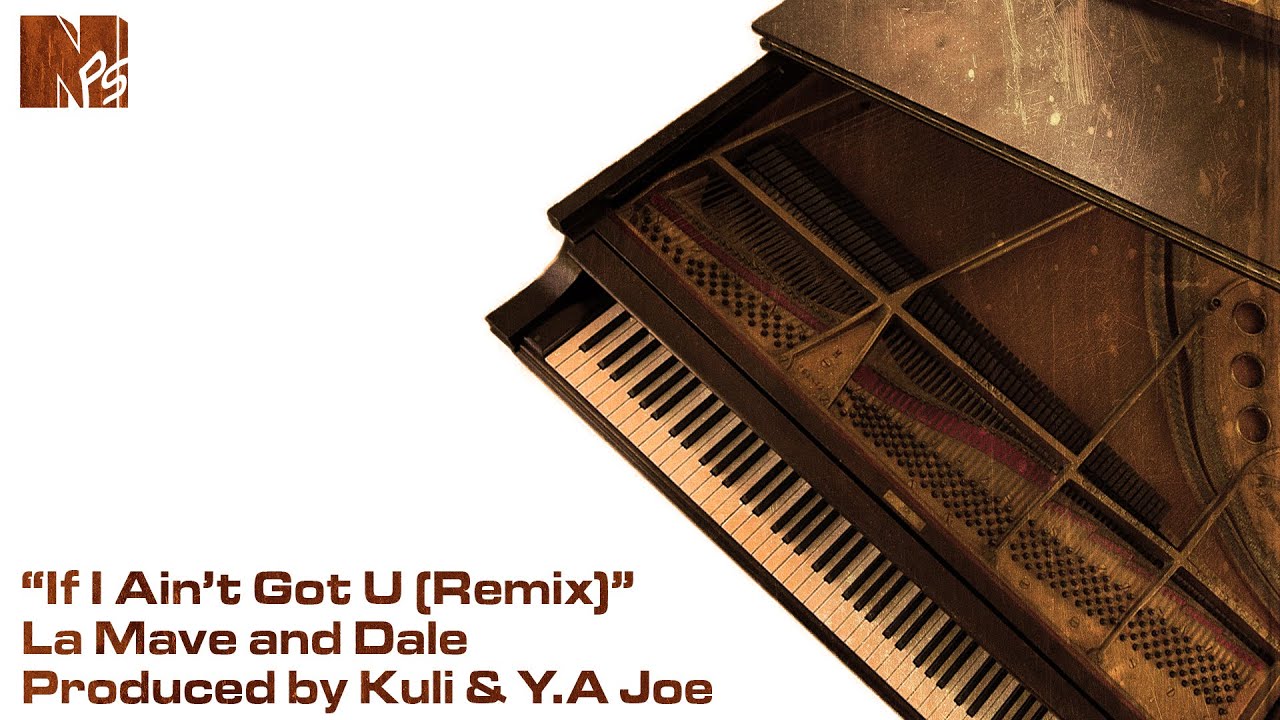 La Mave - If I Ain't Got You Ft. Dale Andre (Remix) cover art