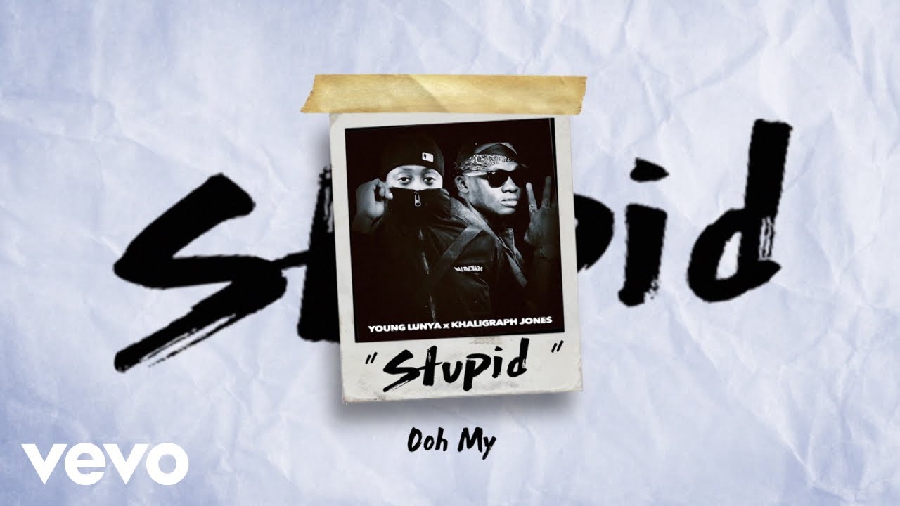 Young Lunya x Khaligraph Jones - Stupid (Official Lyric Video) cover art