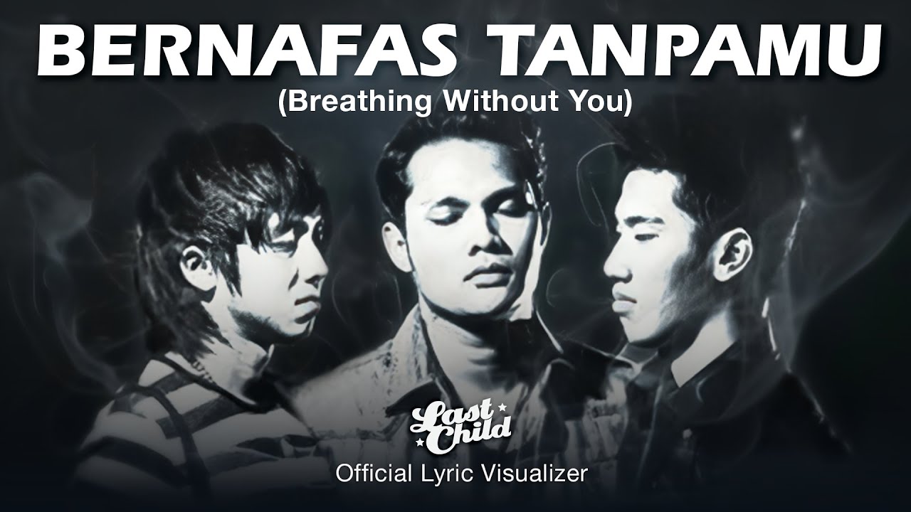 Nyanyi Bareng Last Child - Bernafas Tanpamu (Official Lyric Visualizer) cover art