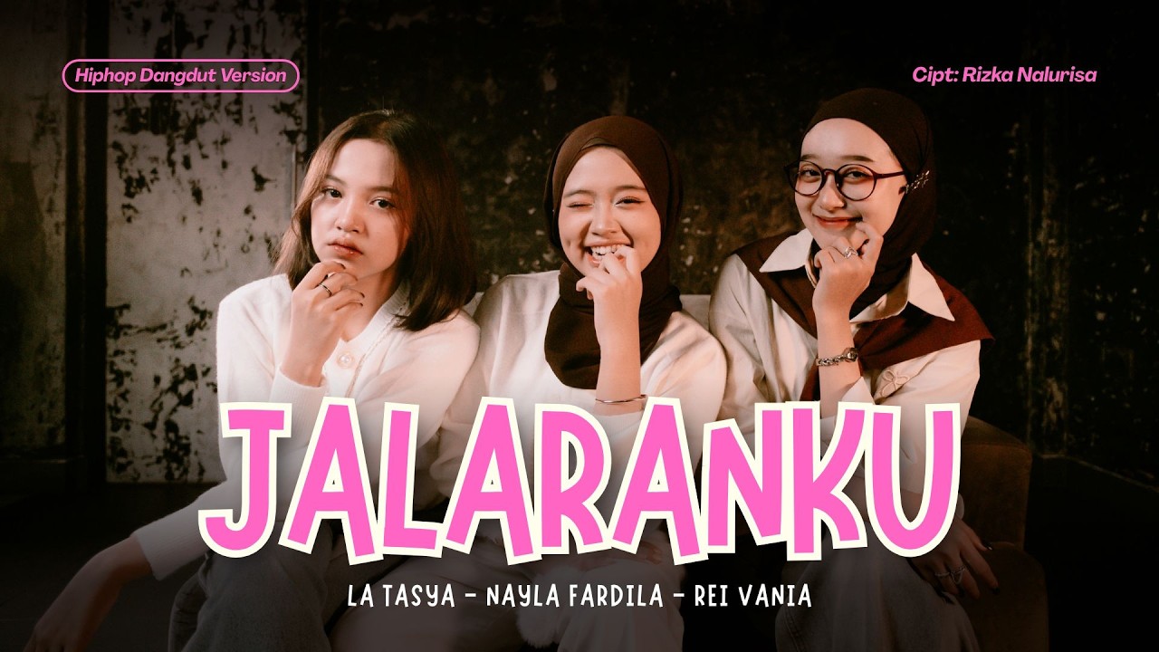 Jalaranku - La Tasya Feat. Nayla Fardila, Rei Vania (HIPHOP DANGDUT VERSION) cover art