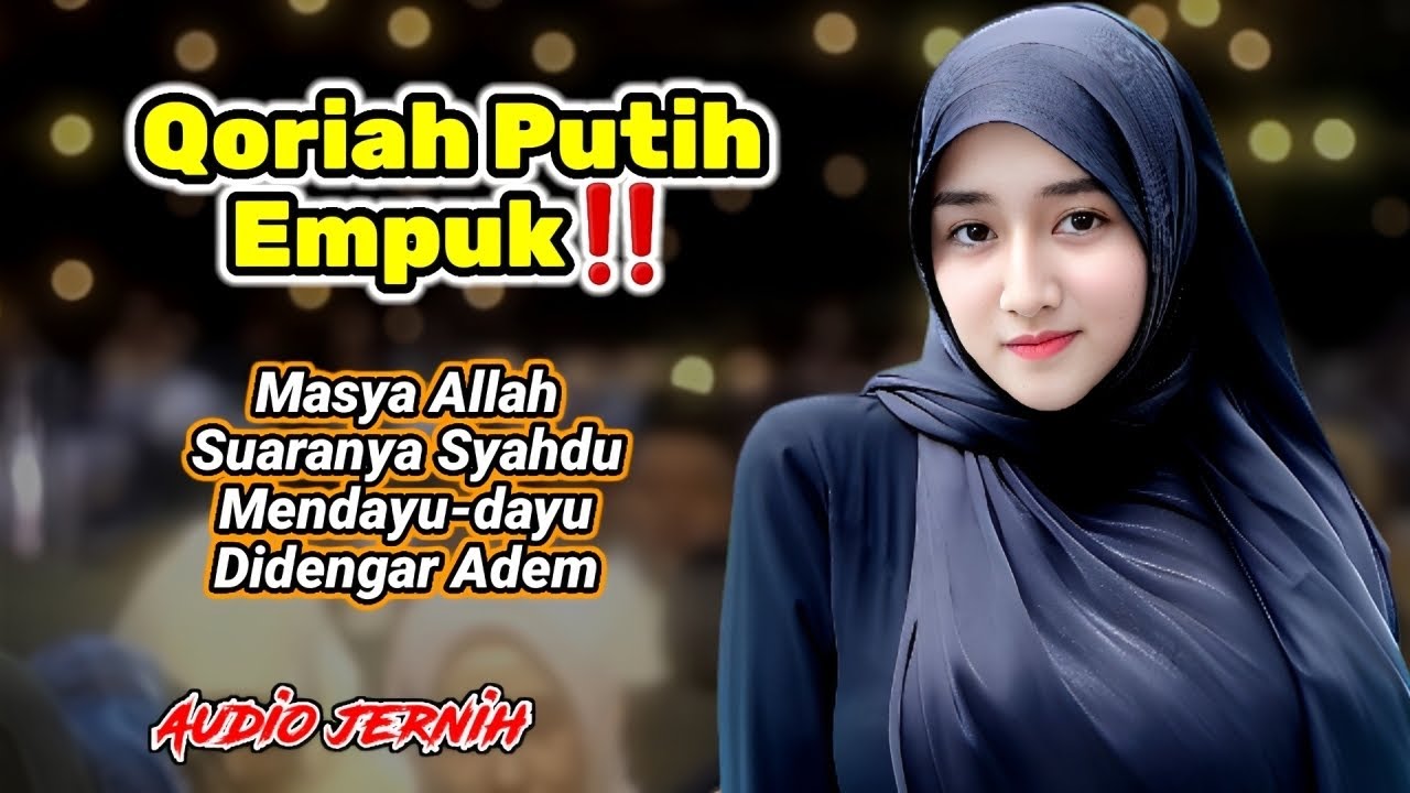 APAKAH INI SUARA SURGA ITU⁉️ Qoriah Empuk Suaranya Syahdu Menembus Sukma cover art