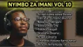 Nyimbo za Imani (Songs of Faith) Vol  10- Full Album | Covers/ Originals