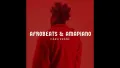 Afrobeats & Amapiano