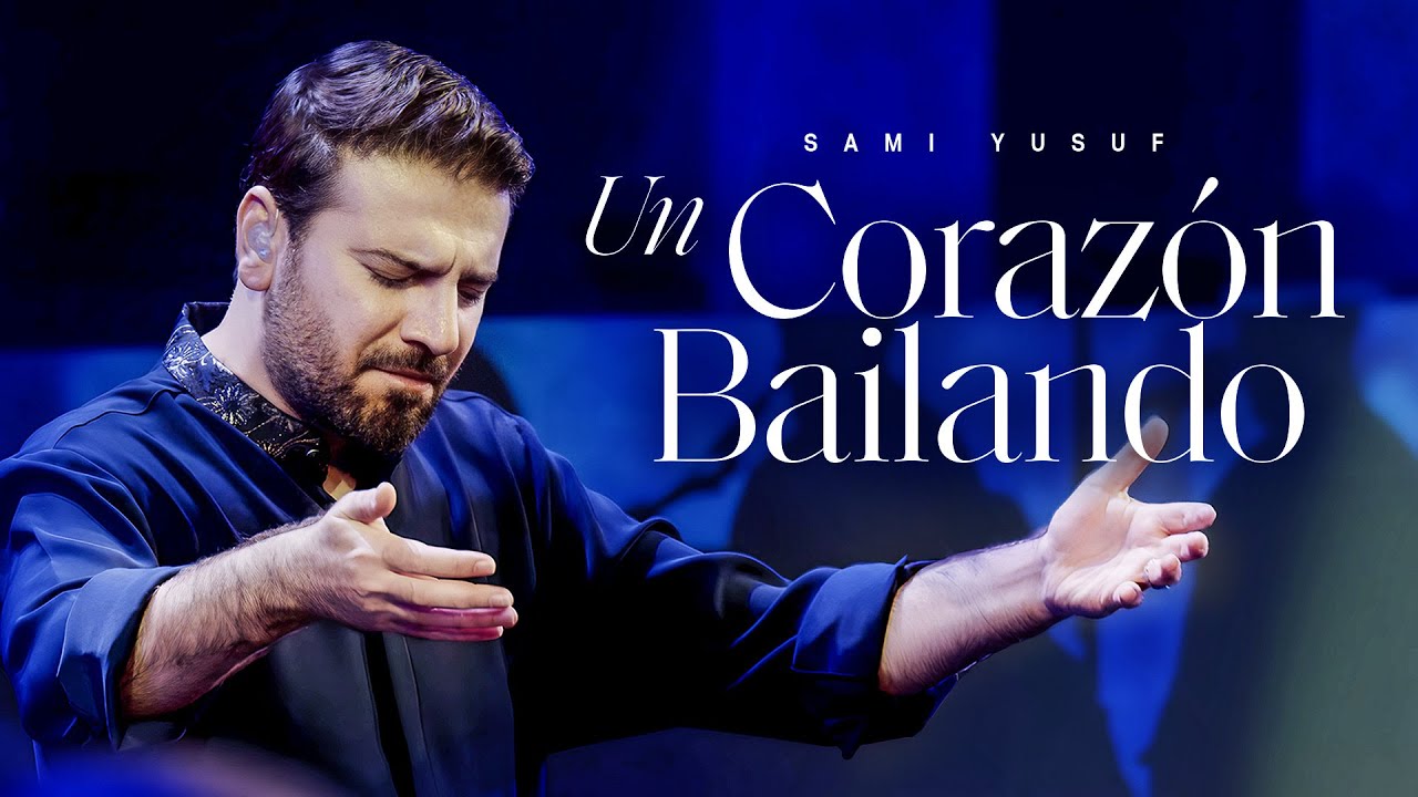 Sami Yusuf - Un Corazón Bailando #classicalcrossover #worldmusictraditions cover art