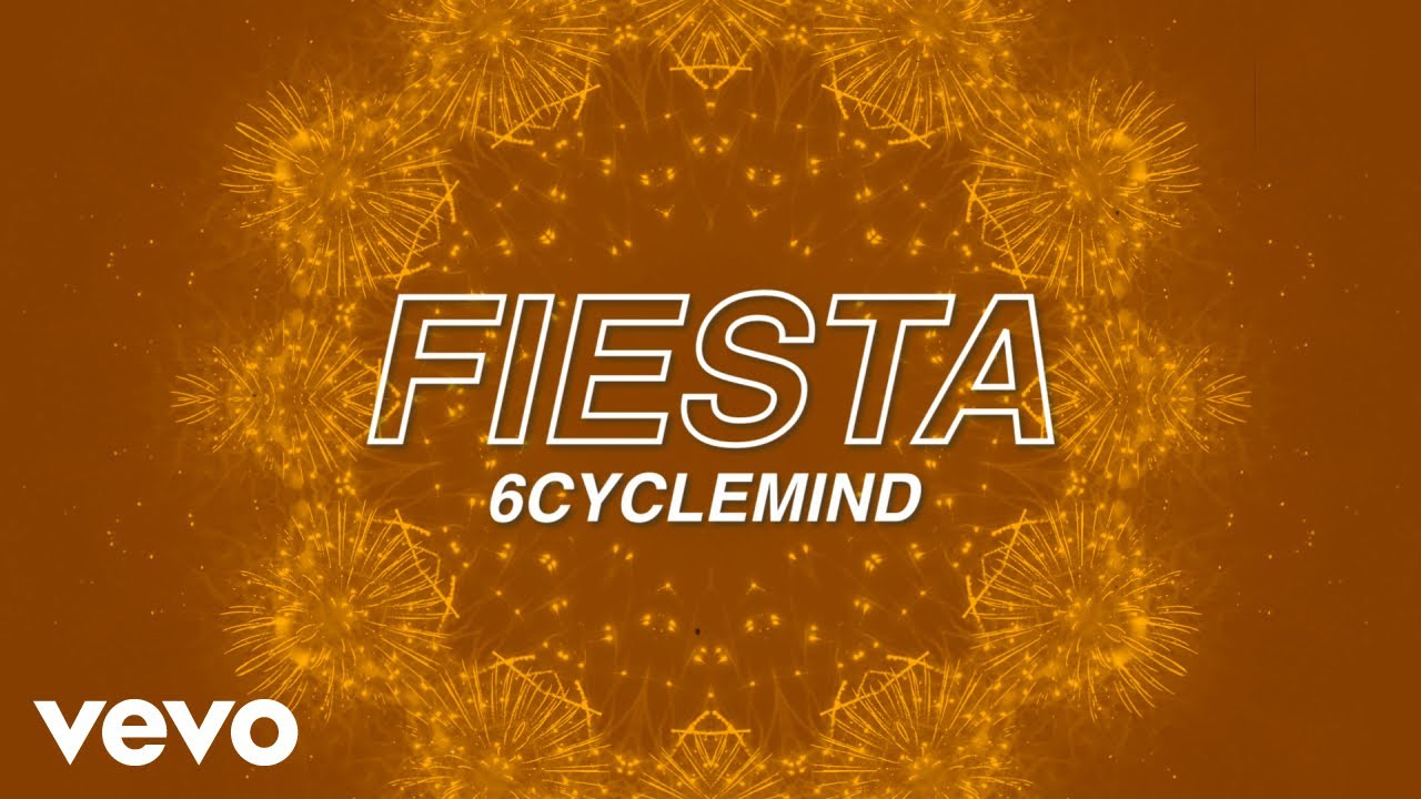 6cyclemind - Fiesta [Lyric Video] cover art