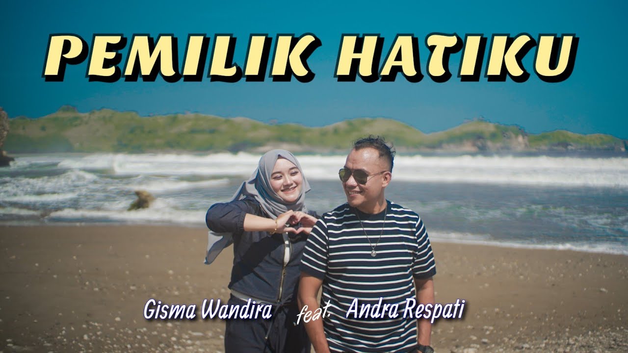 Pemilik Hatiku - Andra Respati ft. Gisma Wandira (Official Music Video) cover art