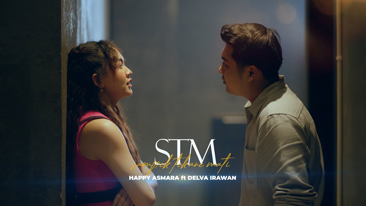 HAPPY ASMARA FEAT. DELVA IRAWAN - STM (Sampek Tekane Mati) [Official Music Video] cover art