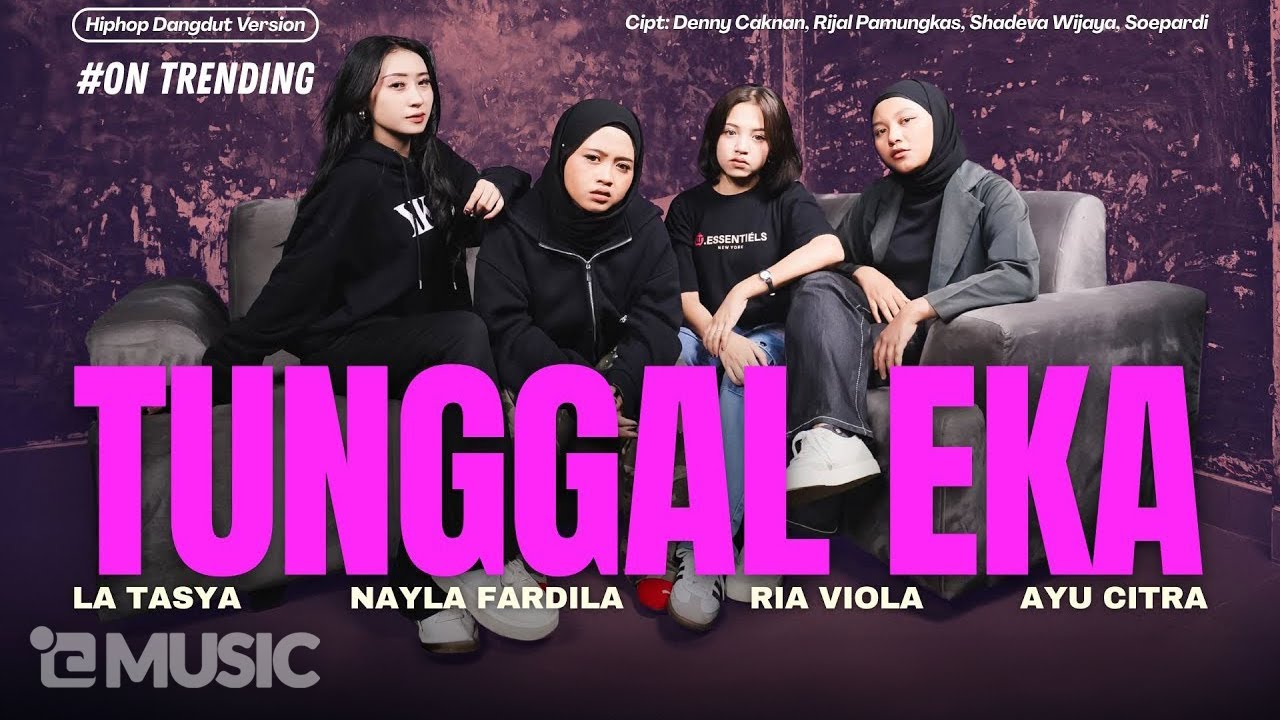Tunggal Eka - La Tasya Feat. Nayla Fardila, Ria Viola, Ayu Citra (HIPHOP DANGDUT VERSION) cover art