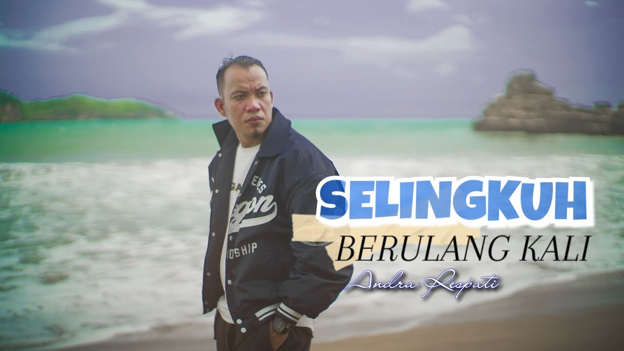 Selingkuh Berulang Kali - ANDRA RESPATI (Official MV) cover art