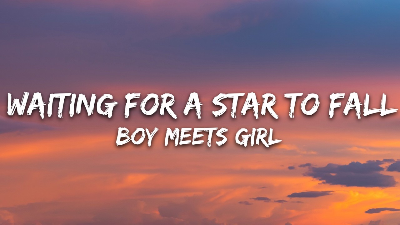 Boy Meets Girl - Waiting for a Star to Fall (Lyrics) cover art
