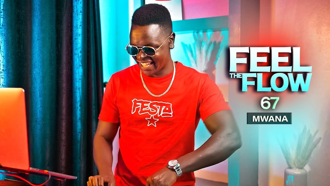 DJ FESTA - FEEL THE FLOW 67 | Mwana cover art