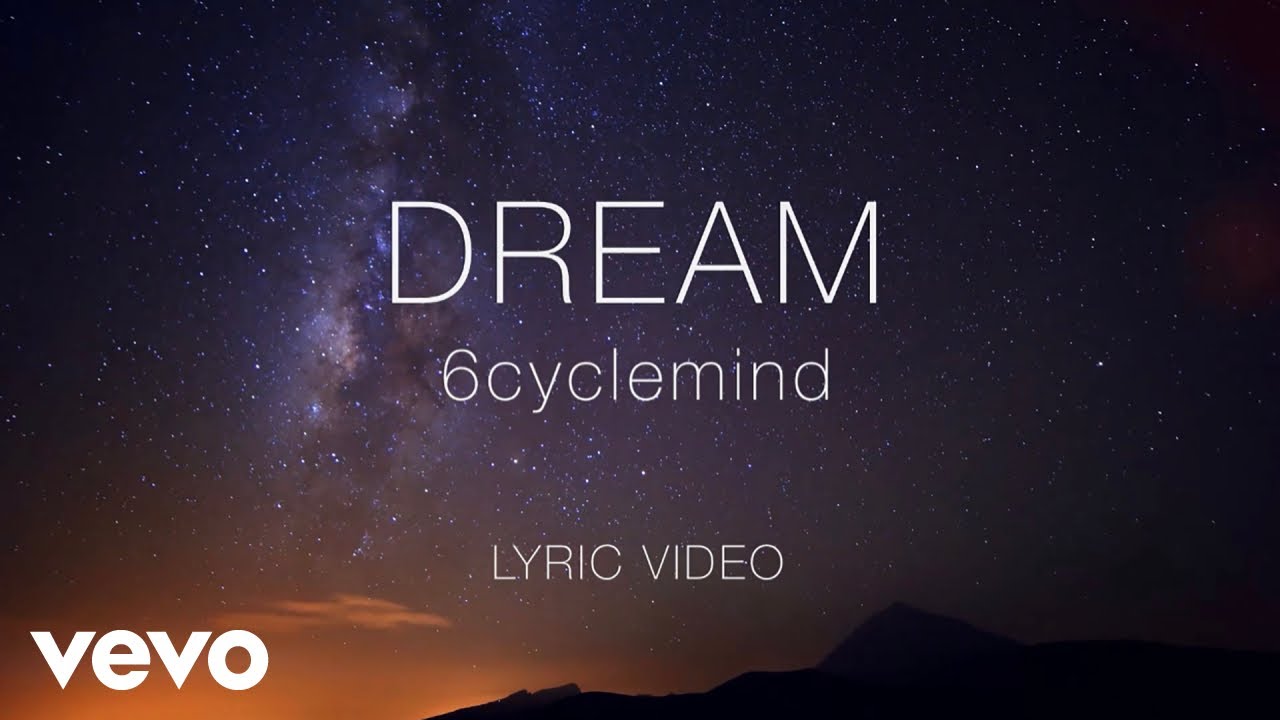 6cyclemind - Dream [Lyric Video] cover art