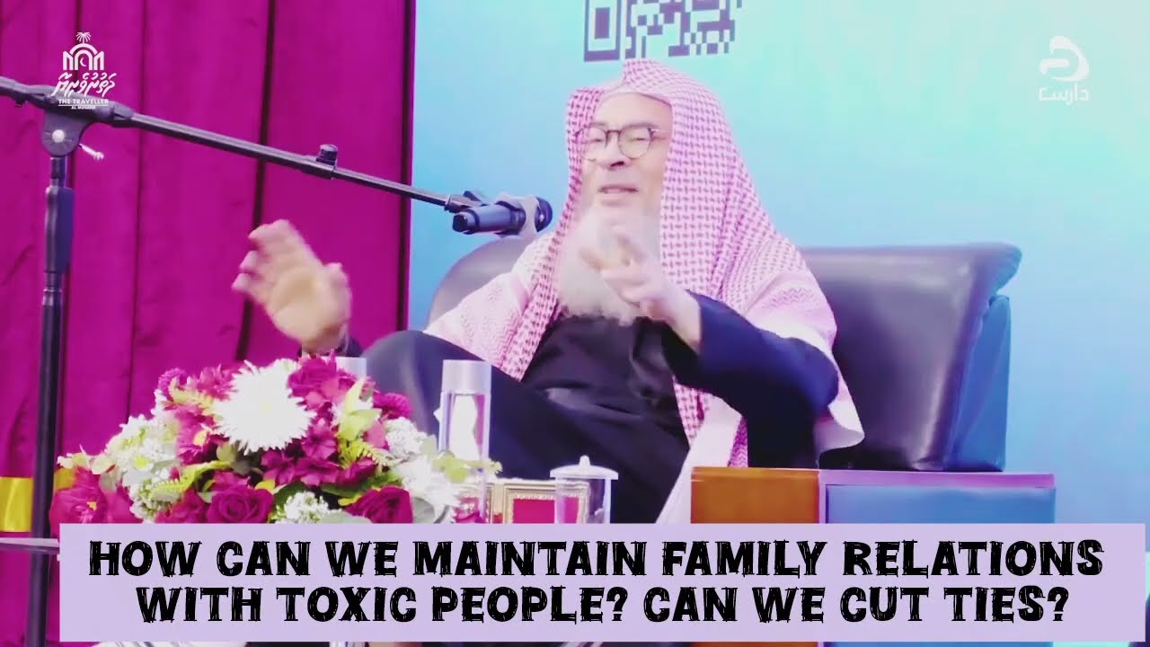How can we maintain family relations with toxic people? Can we cut ties? assim al hakeem cover art
