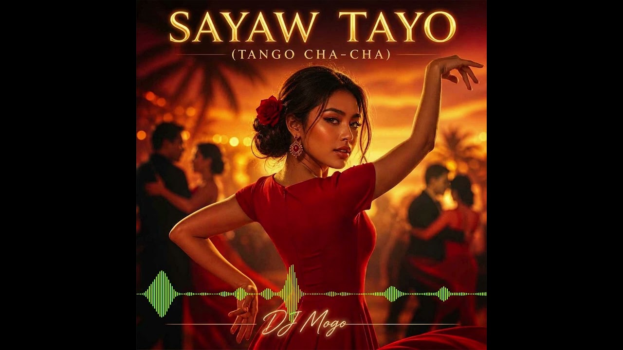 DJ MOGO – Sayaw Tayo (Tango Cha-Cha) [Official Audio] | Album Release May 5 cover art