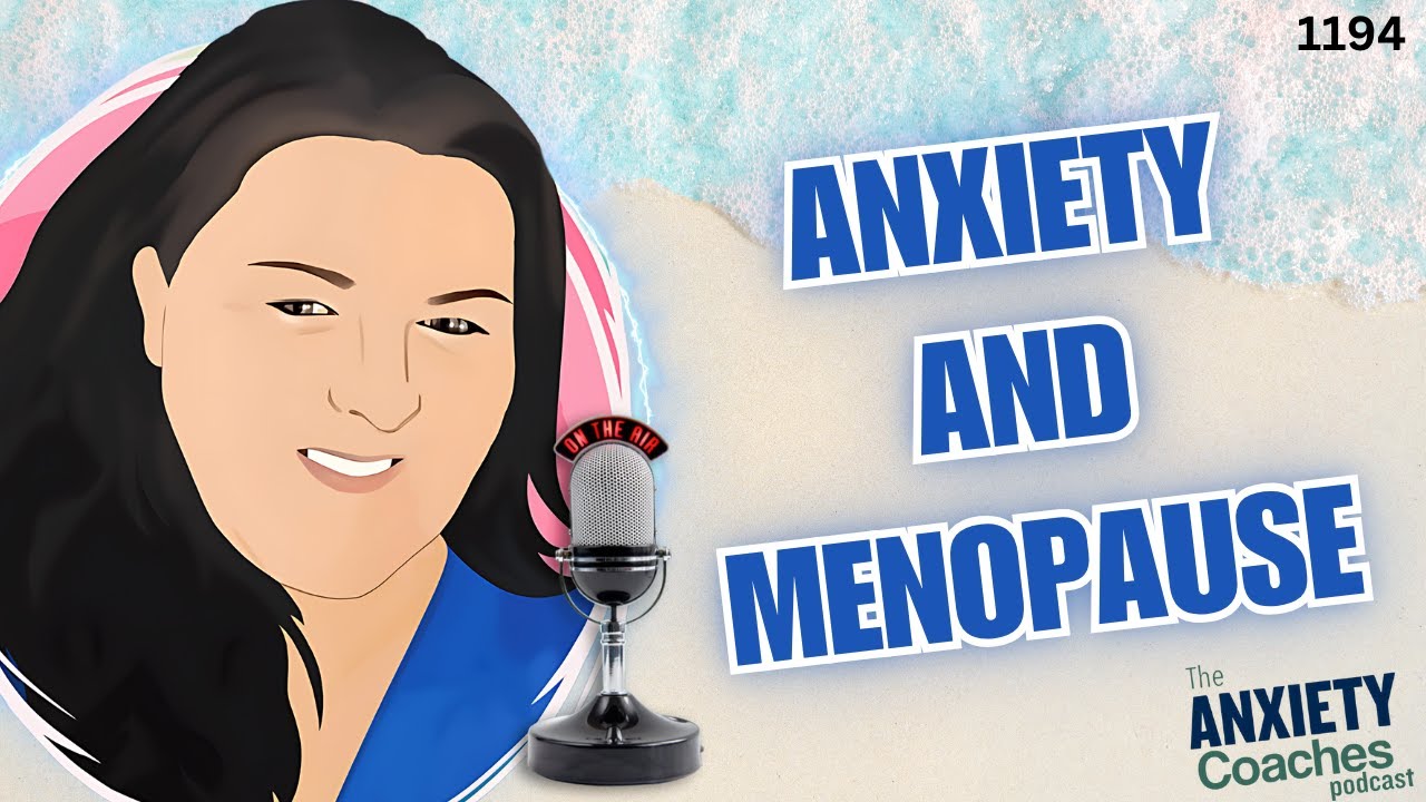 1194 Menopause Brings Great Changes, Physical and Mental, LEARN TO SUPPORT YOURSELF DURING THIS TIME