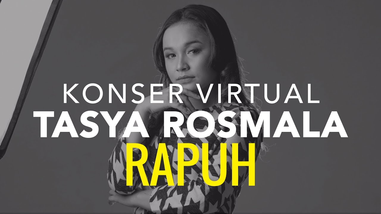 Tasya Rosmala - Rapuh I Konser Virtual Rapuh Tanpamu cover art