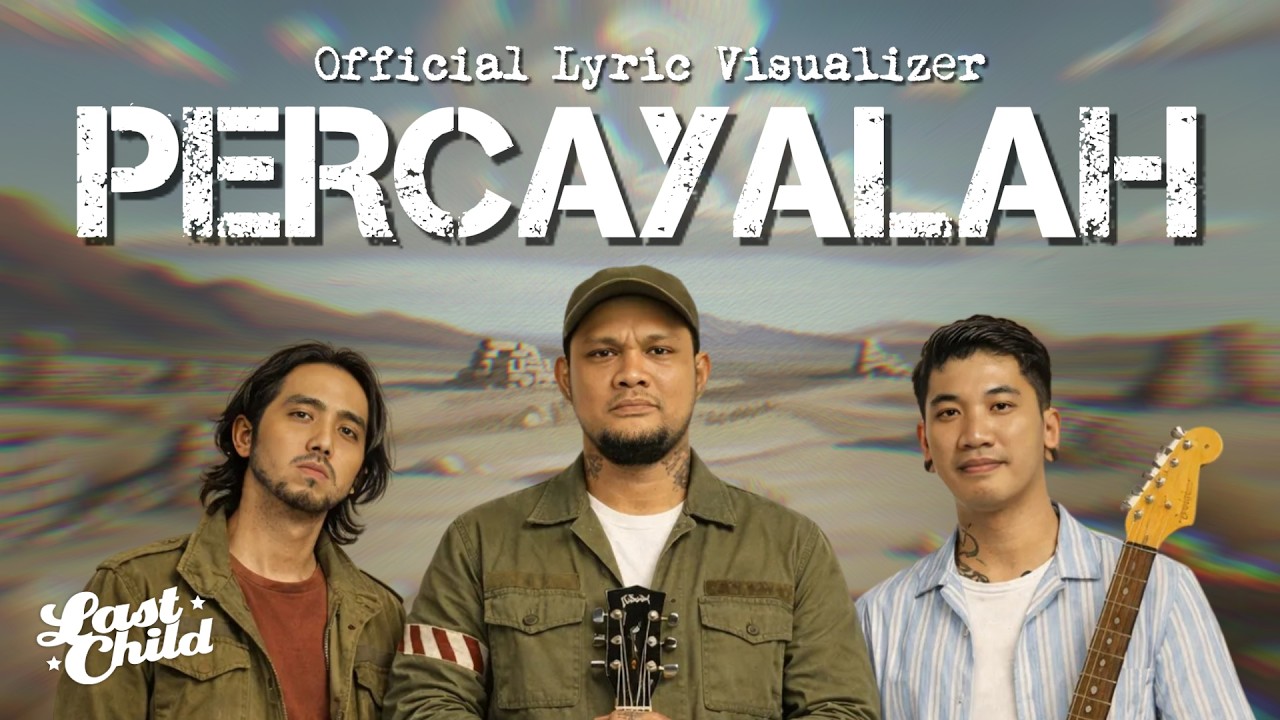 Nyanyi Bareng Last Child - Percayalah (Official Lyric Visualizer) cover art