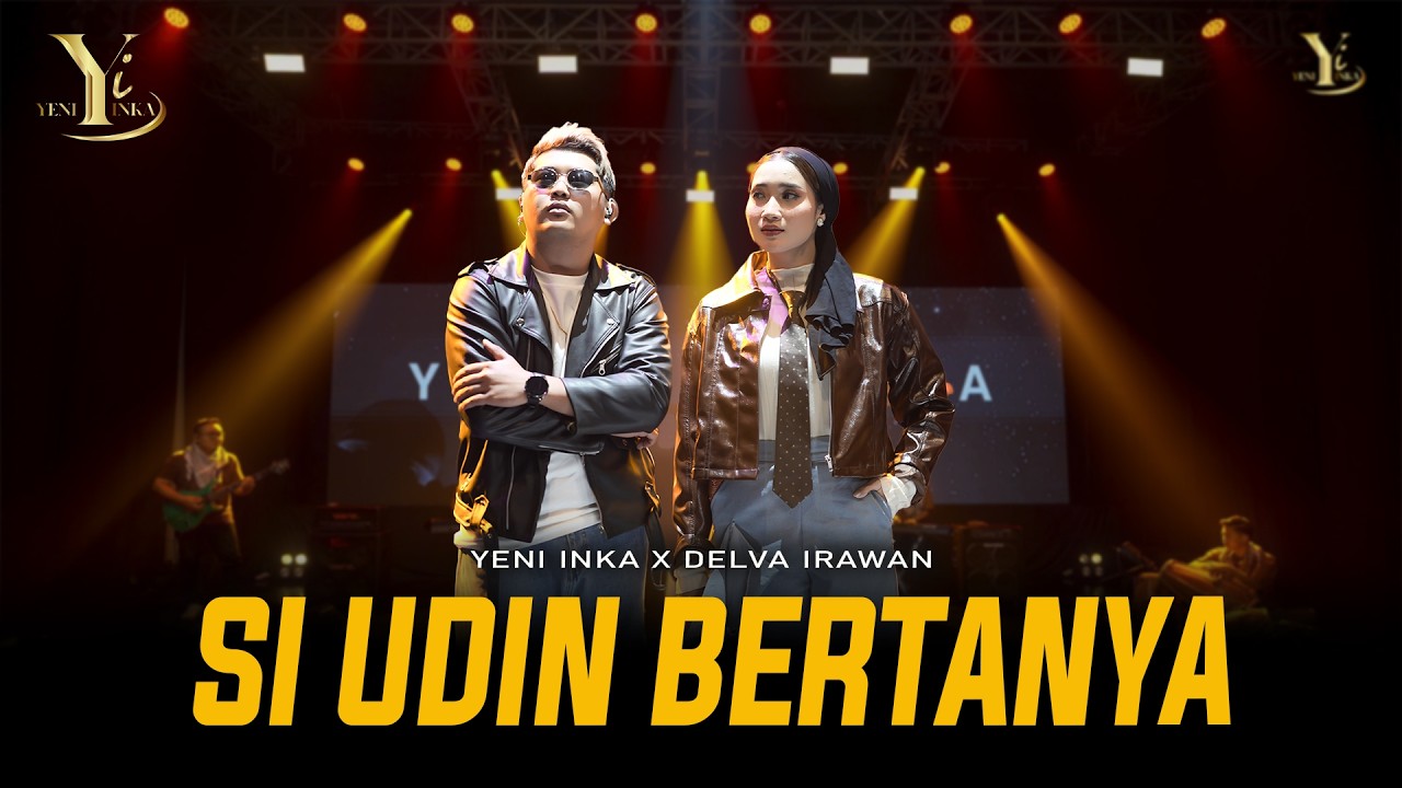 Yeni Inka & Delva Irawan - SI UDIN BERTANYA | Live OJING (Official Music Yi Production) cover art