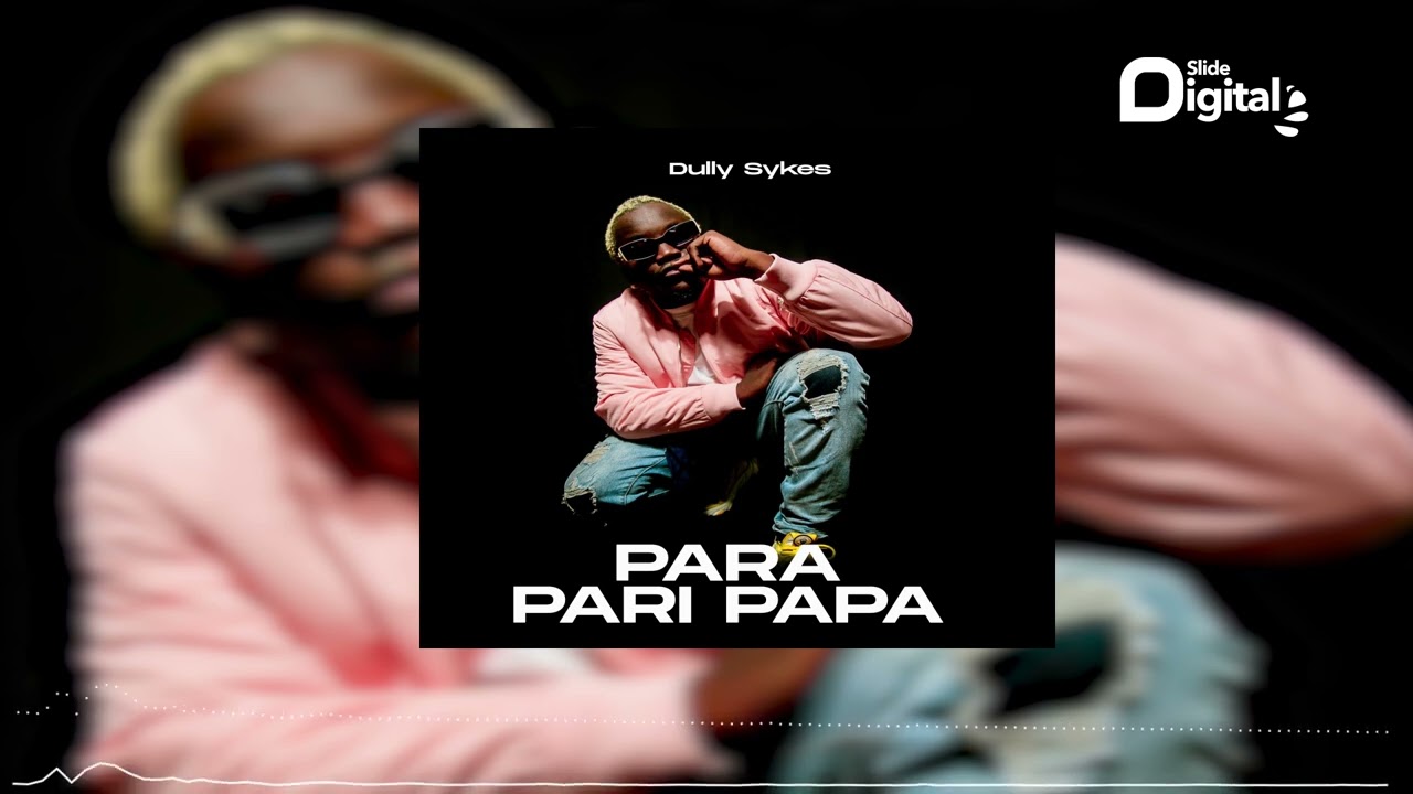Dully Sykes - Para Pari Papa (Official Audio) cover art