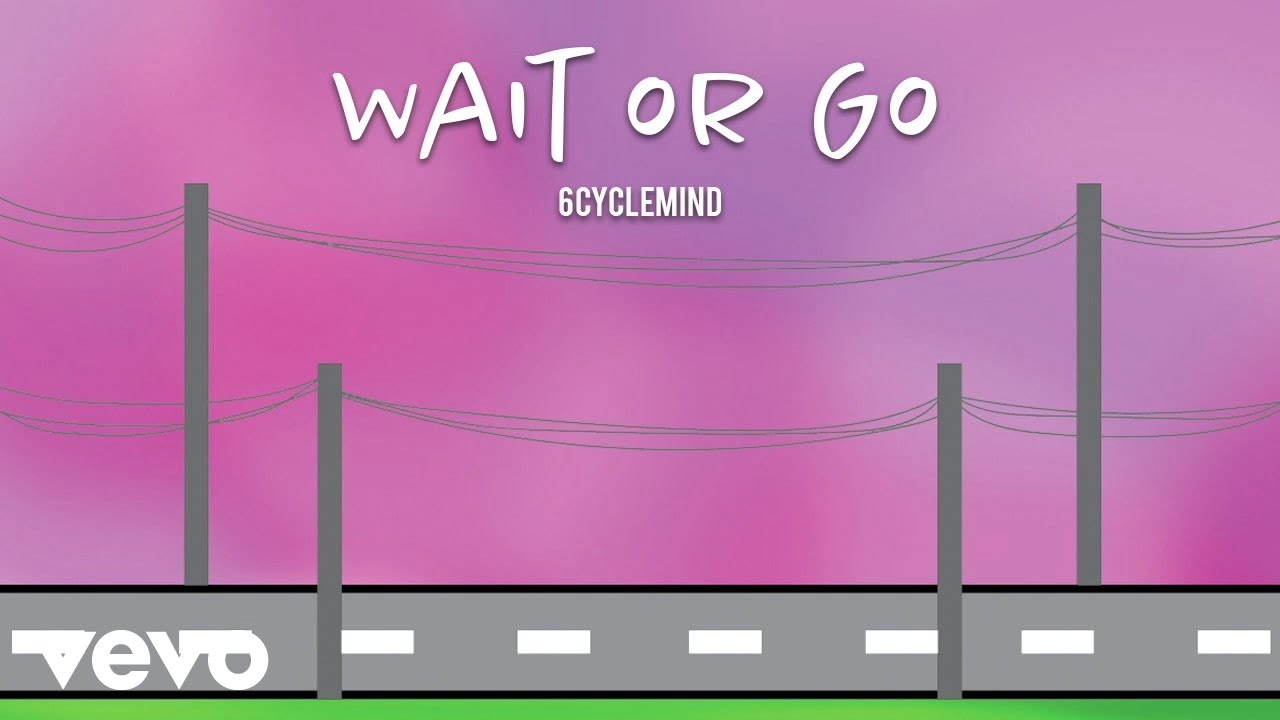 6cyclemind - Wait or Go cover art