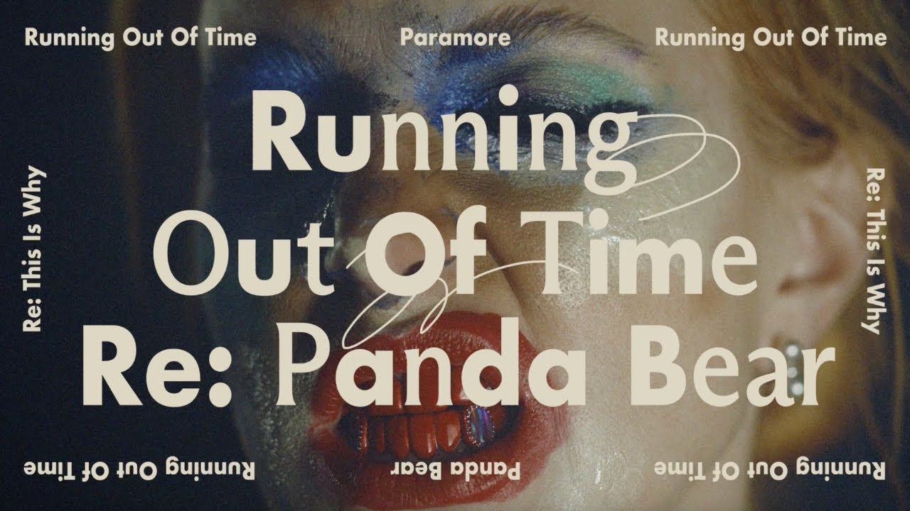 Paramore - Running Out Of Time (Re: Panda Bear) [Official Audio] cover art