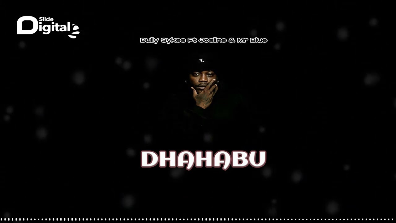 Dully Sykes Ft Josline & Mr.Blue - Dhahabu (Official Audio) cover art