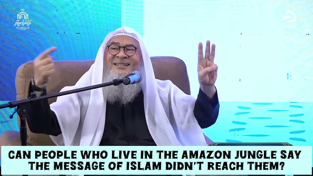 Can people who live in Jungles of Amazon say the message of Islam didn't reach them? assim al hakeem cover art
