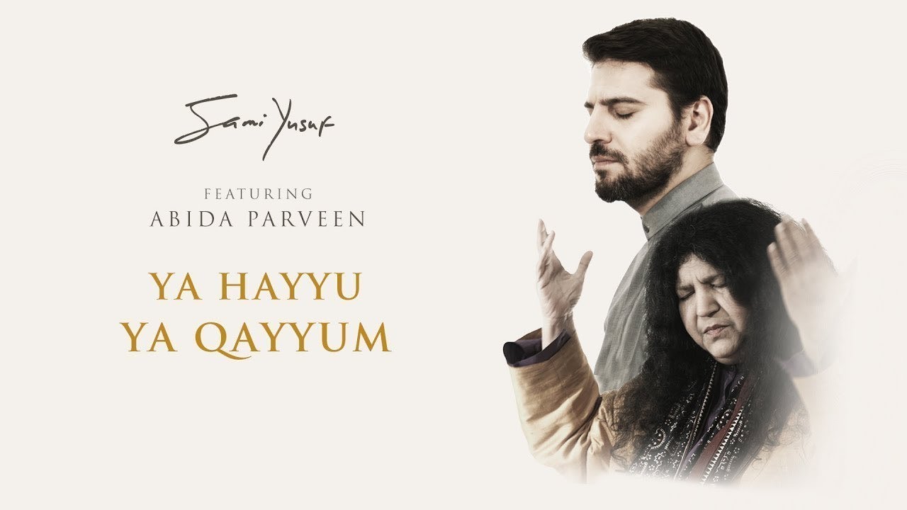 Sami Yusuf – Ya Hayyu Ya Qayyum (feat. Abida Parveen) | Official Audio #worldmusic cover art